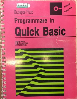 Programmare in Quick Basic Giuseppe Rizzo Dario Flaccovio Editore